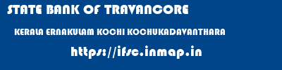 STATE BANK OF TRAVANCORE  KERALA ERNAKULAM KOCHI KOCHUKADAVANTHARA  ifsc code